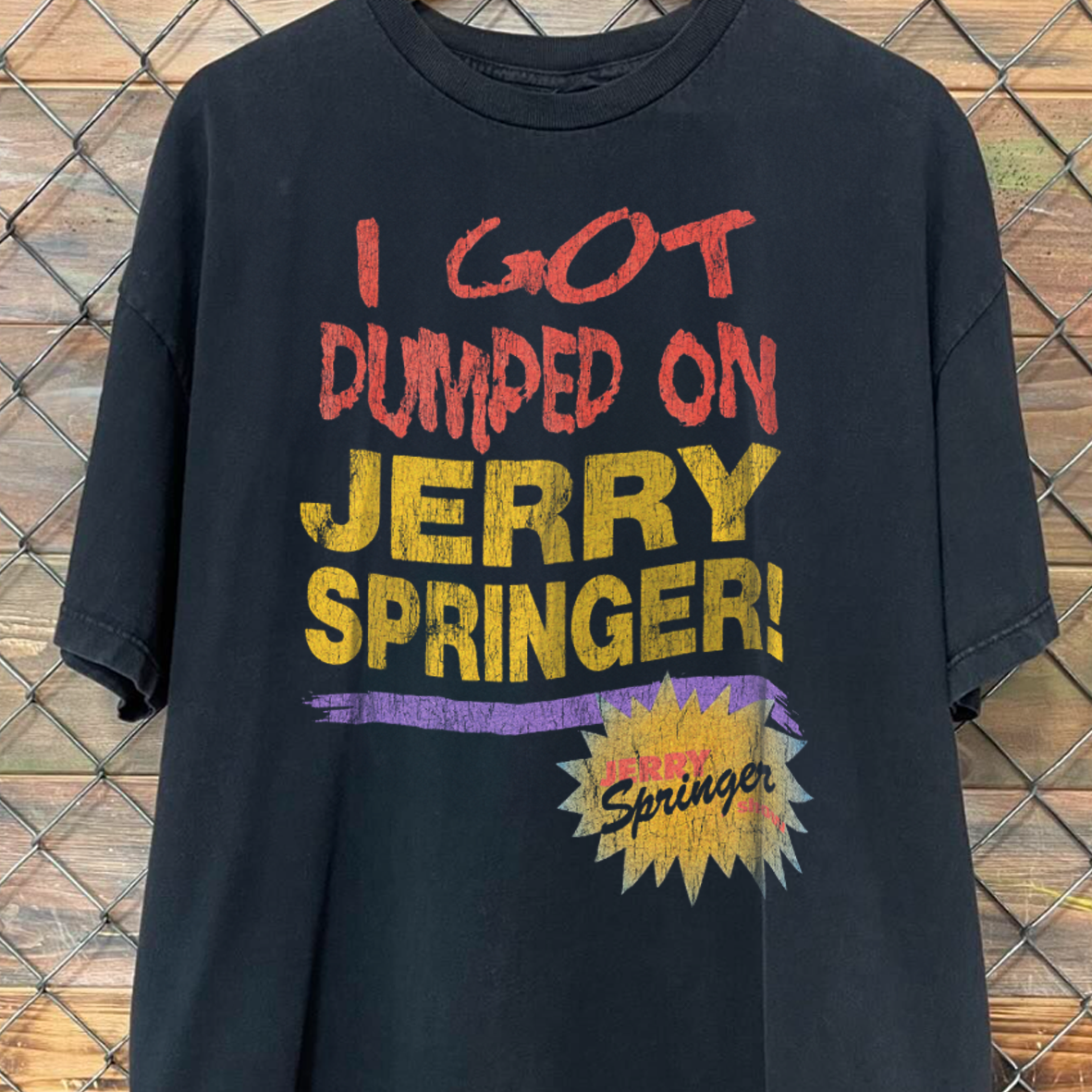 90'S I Got Dumped On Jerry Springer Washed Black T-Shirt product image 3